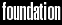 foundation